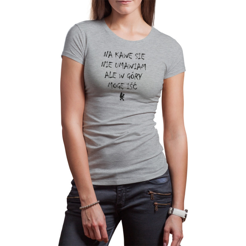 Koszulka "Na kawę się nie umawiam" DAMSKA