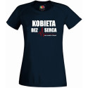 Koszulka termoaktywna "Kobieta bez serca" DAMSKA