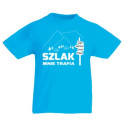Koszulka "Szlak mnie trafia" DZIECIĘCA